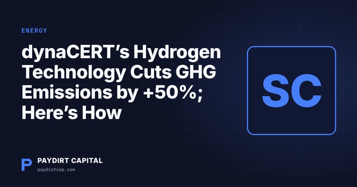 Paydirt Capital cover: dynaCERT's Hydrogen Technology Cuts GHG Emissions by +50%; Here's How