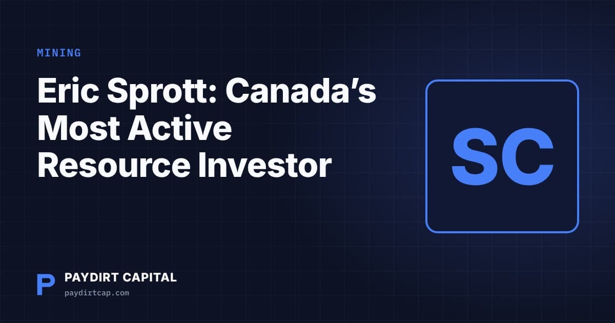 Paydirt Capital cover: Eric Sprott: Canada's Most Active Resource Investor