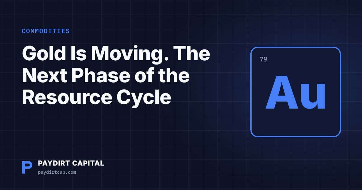 Paydirt Capital cover: Gold Is Moving. The Next Phase of the Resource Cycle