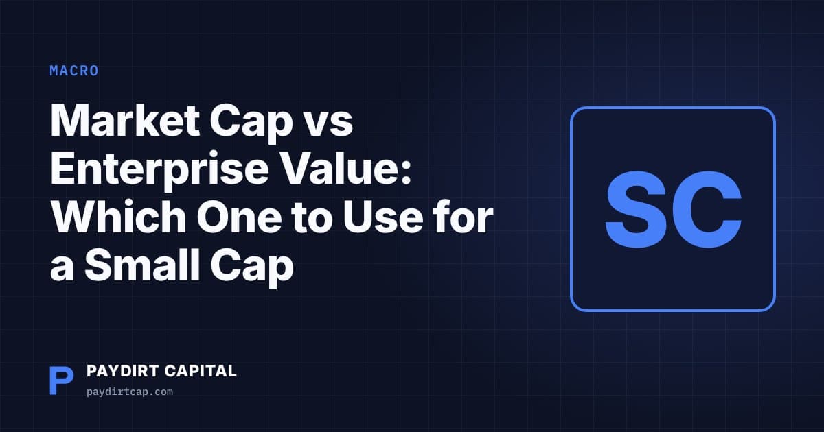Market Cap vs Enterprise Value: Which One to Use for a Small Cap
